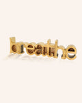 "Breathe" Table Charm