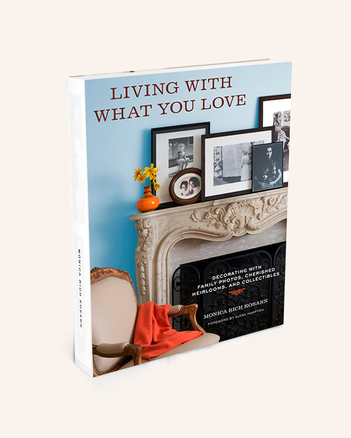 "Living With What You Love" by Monica Rich Kosann